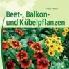 VdB-Handbuch ''Beet-, Balkon- Und Kübelpflanzen''